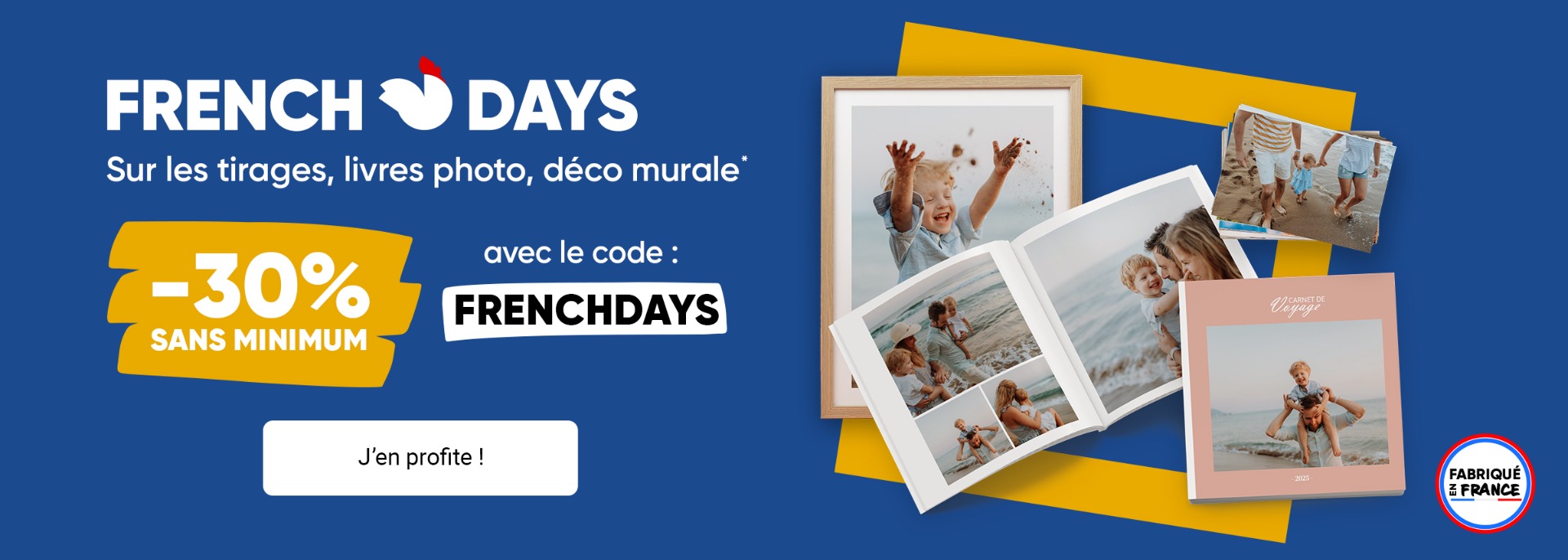 Tous nos produits photo fabriqués en France à -30% sans minimum