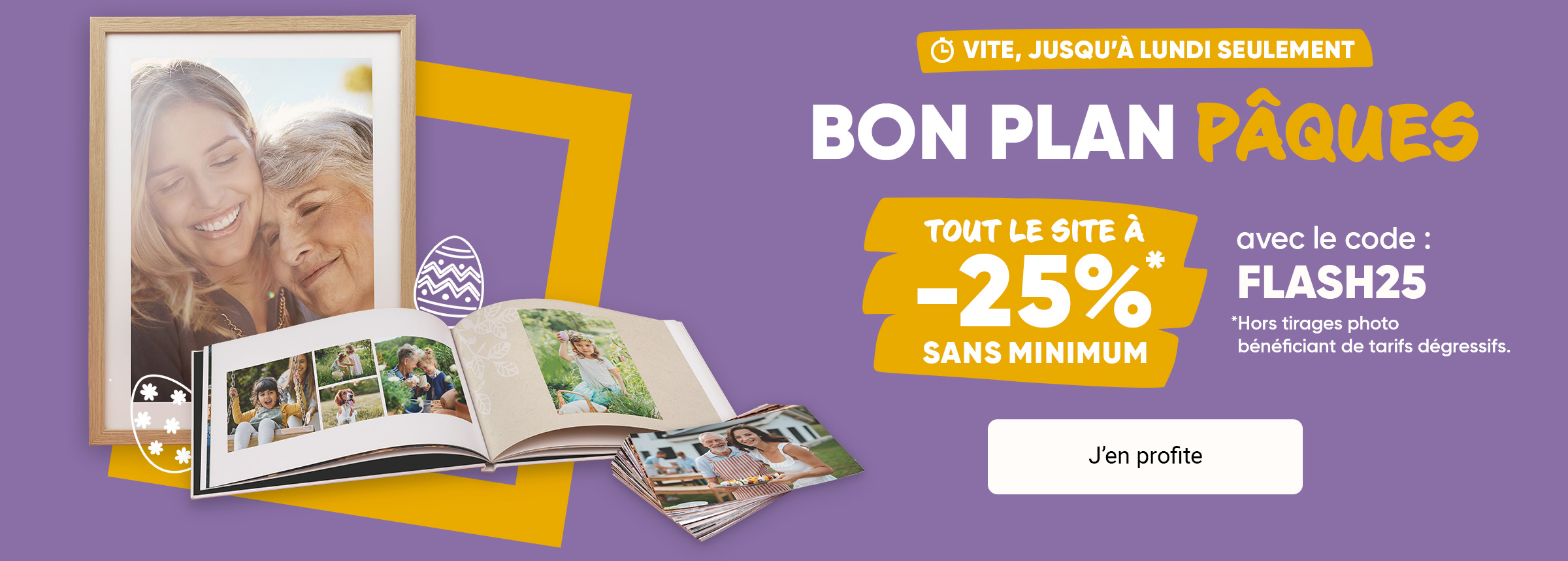 Pâques : -25% sans minimum