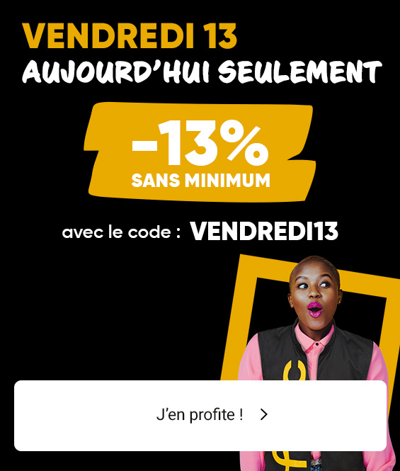 Vendredi 13 : -13% sans minimum